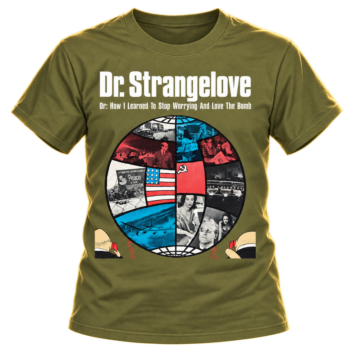 DR. STRANGELOVE, OR: HOW I LEARNED TO STOP WORRYING AND LOVE THE BOMB - GLOBE T-SHIRT