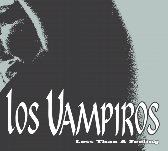 LOS VAMPIROS "LESS THAN A FEELING" DELUXE RE-ISSUE CD