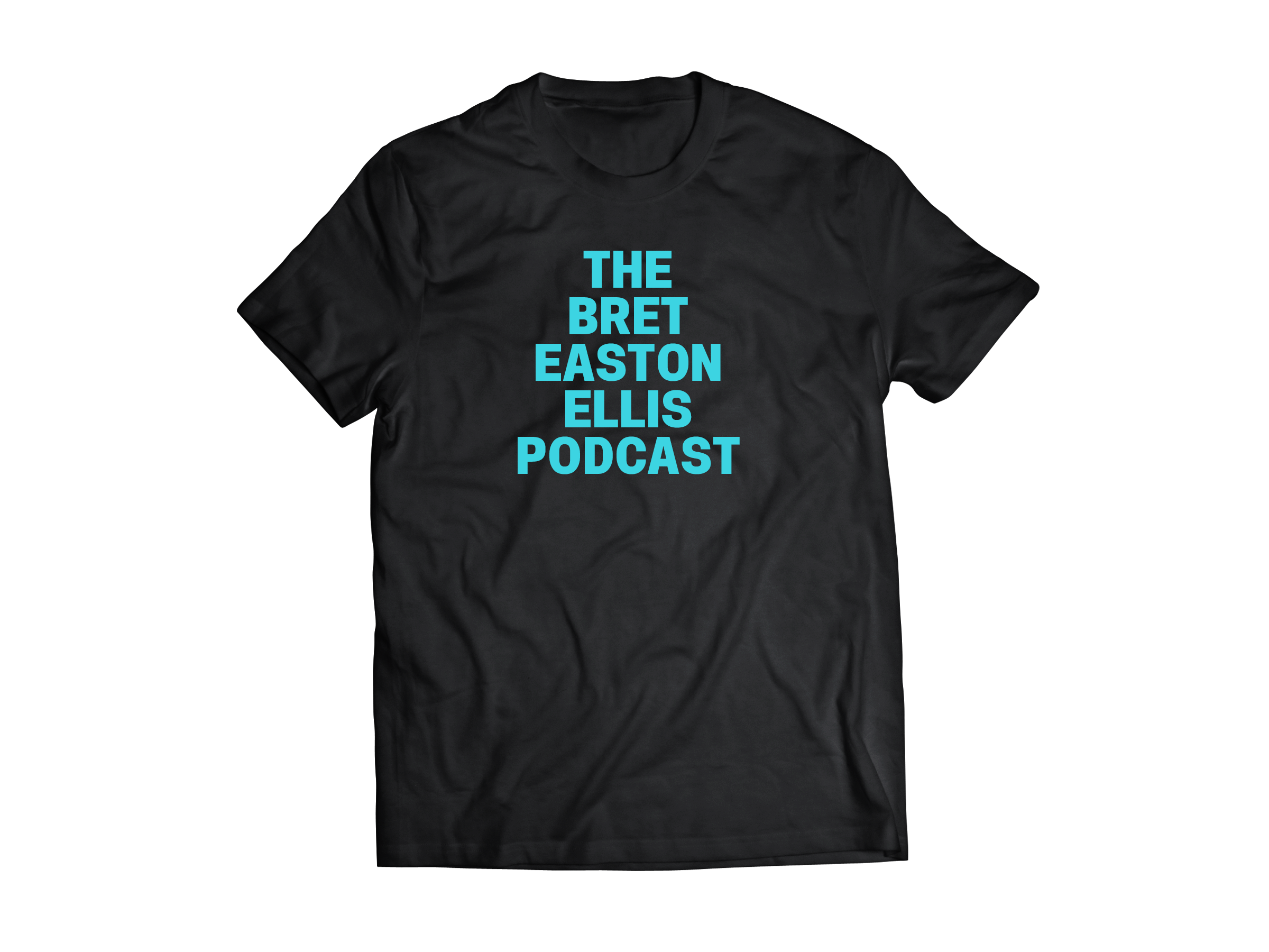 "THE BRET EASTON ELLIS PODCAST" BLACK T-SHIRT