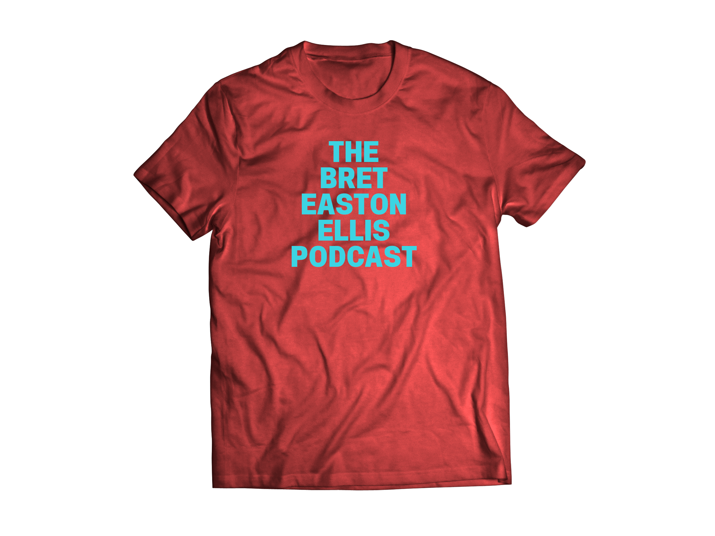 "THE BRET EASTON ELLIS PODCAST" RED T-SHIRT