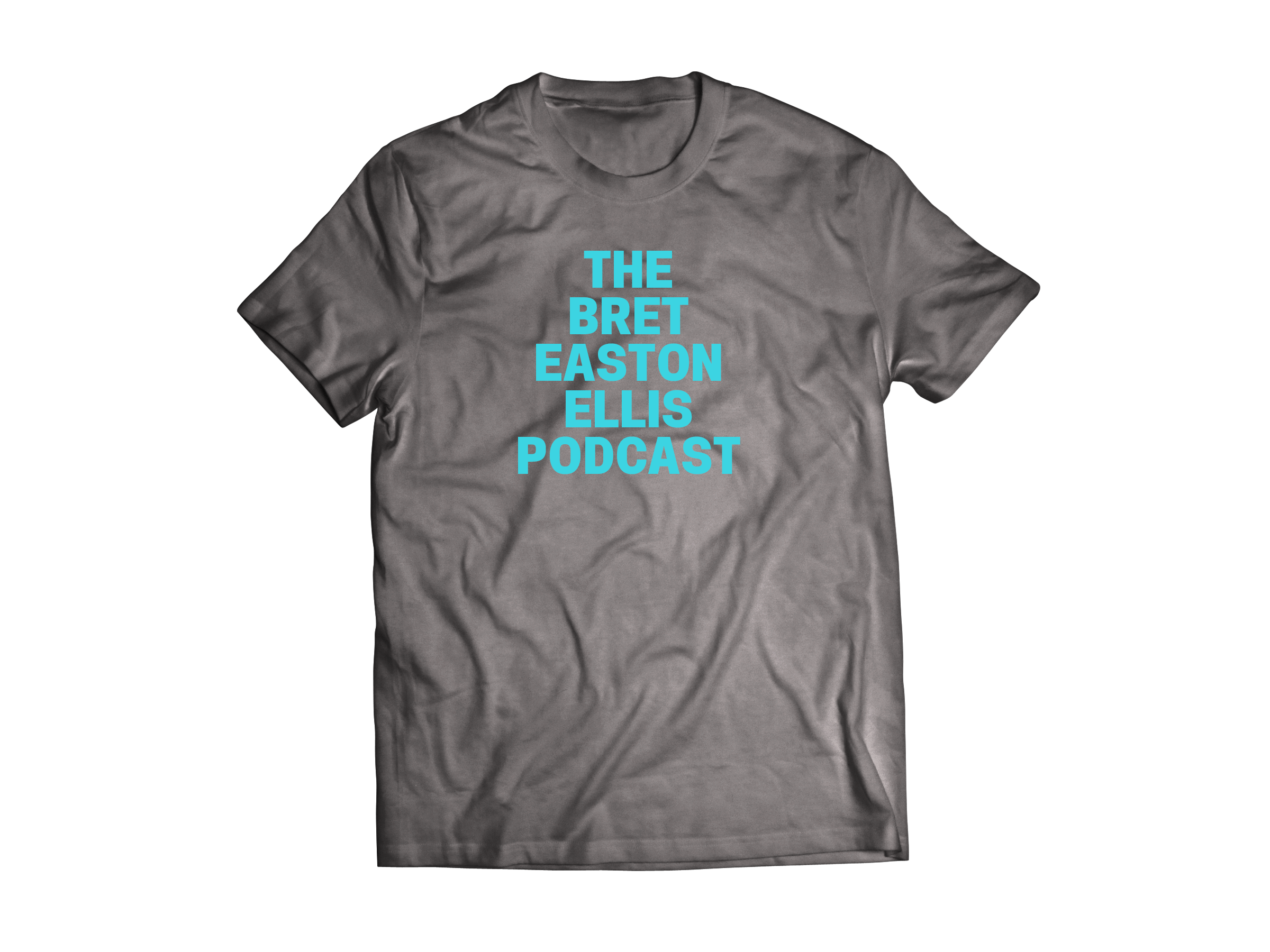 "THE BRET EASTON ELLIS PODCAST" GREY T-SHIRT