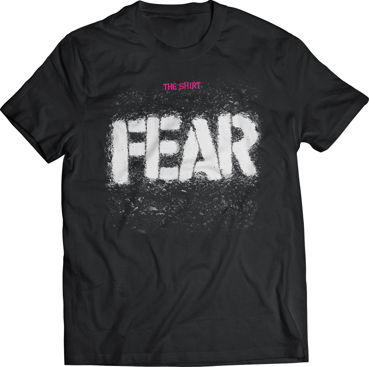 FEAR: "THE SHIRT" T-SHIRT