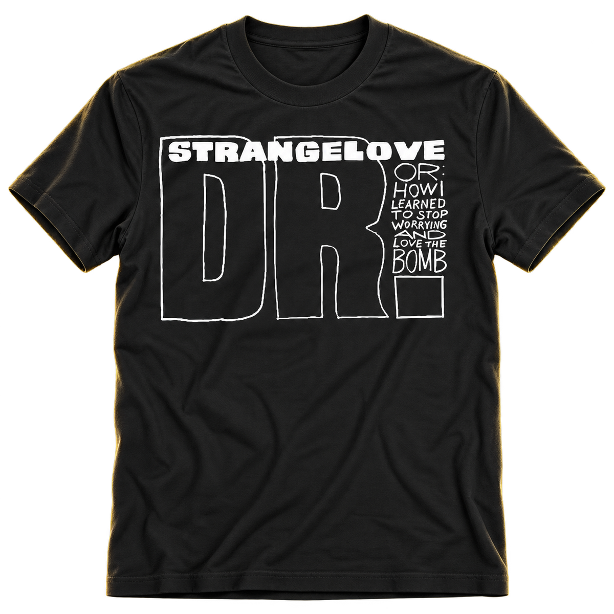 DR. STRANGELOVE, OR:  HOW I LEARNED TO STOP WORRYING AND LOVE THE BOMB - TITLE TREATMENT BLACK T-SHIRT
