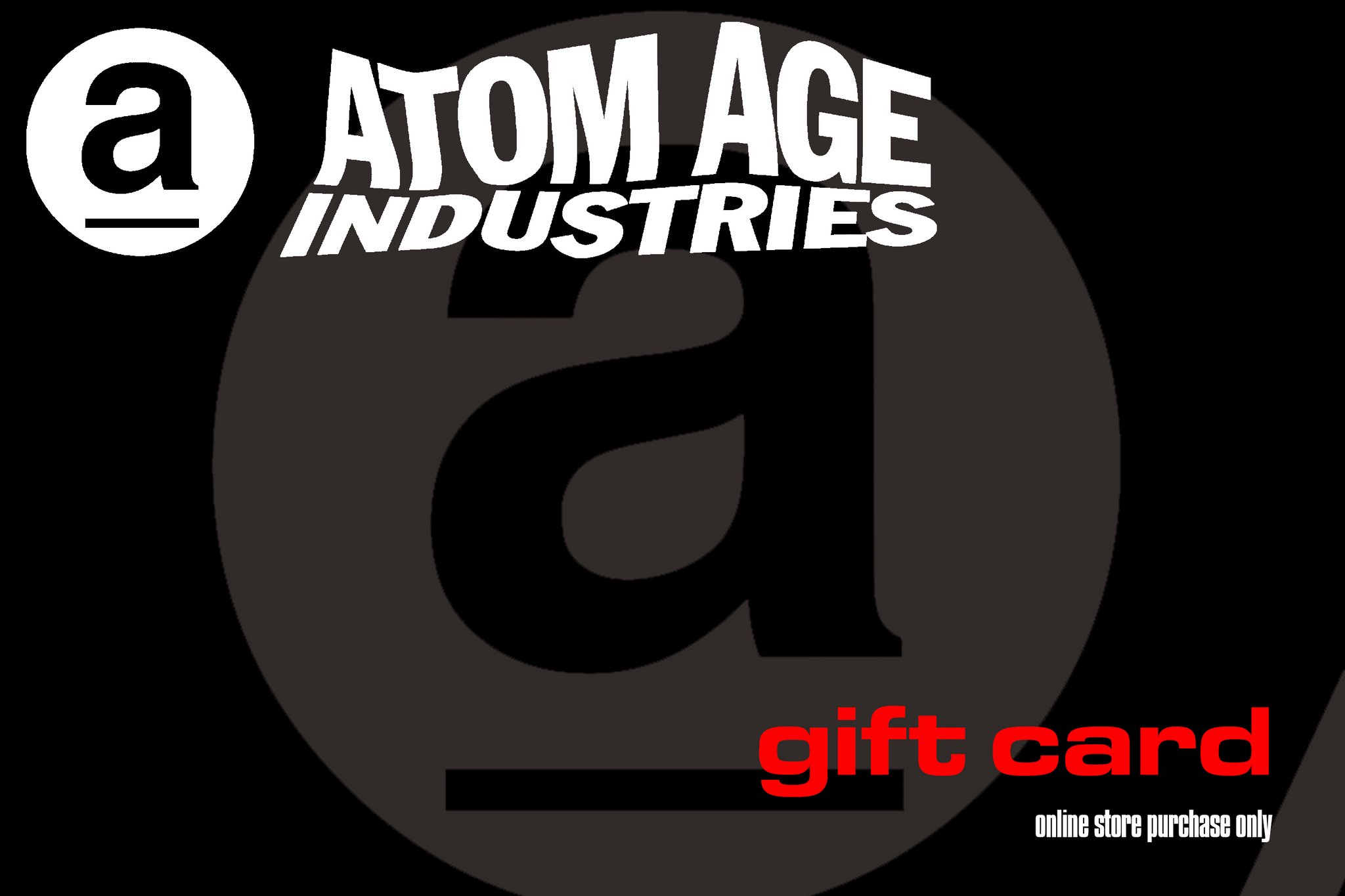 Atom Age Industries Gift Card