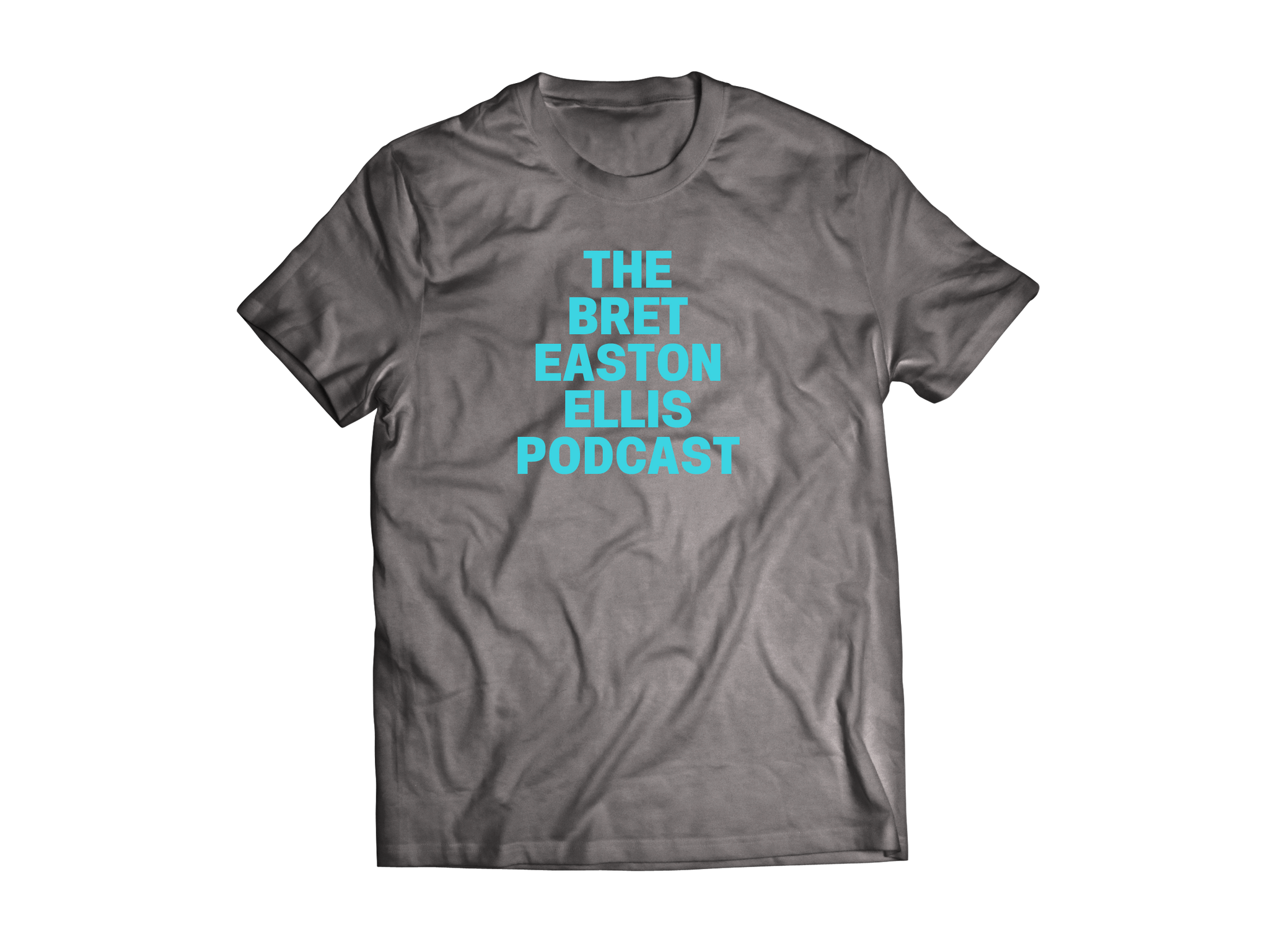"THE BRET EASTON ELLIS PODCAST" GREY T-SHIRT