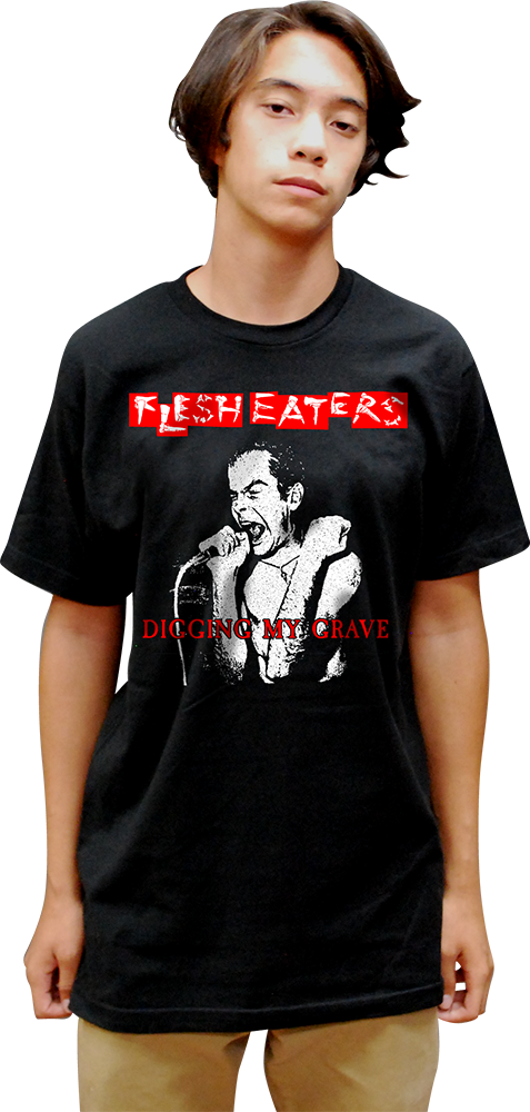 FLESH EATERS: "DIGGING MY GRAVE" T-SHIRT