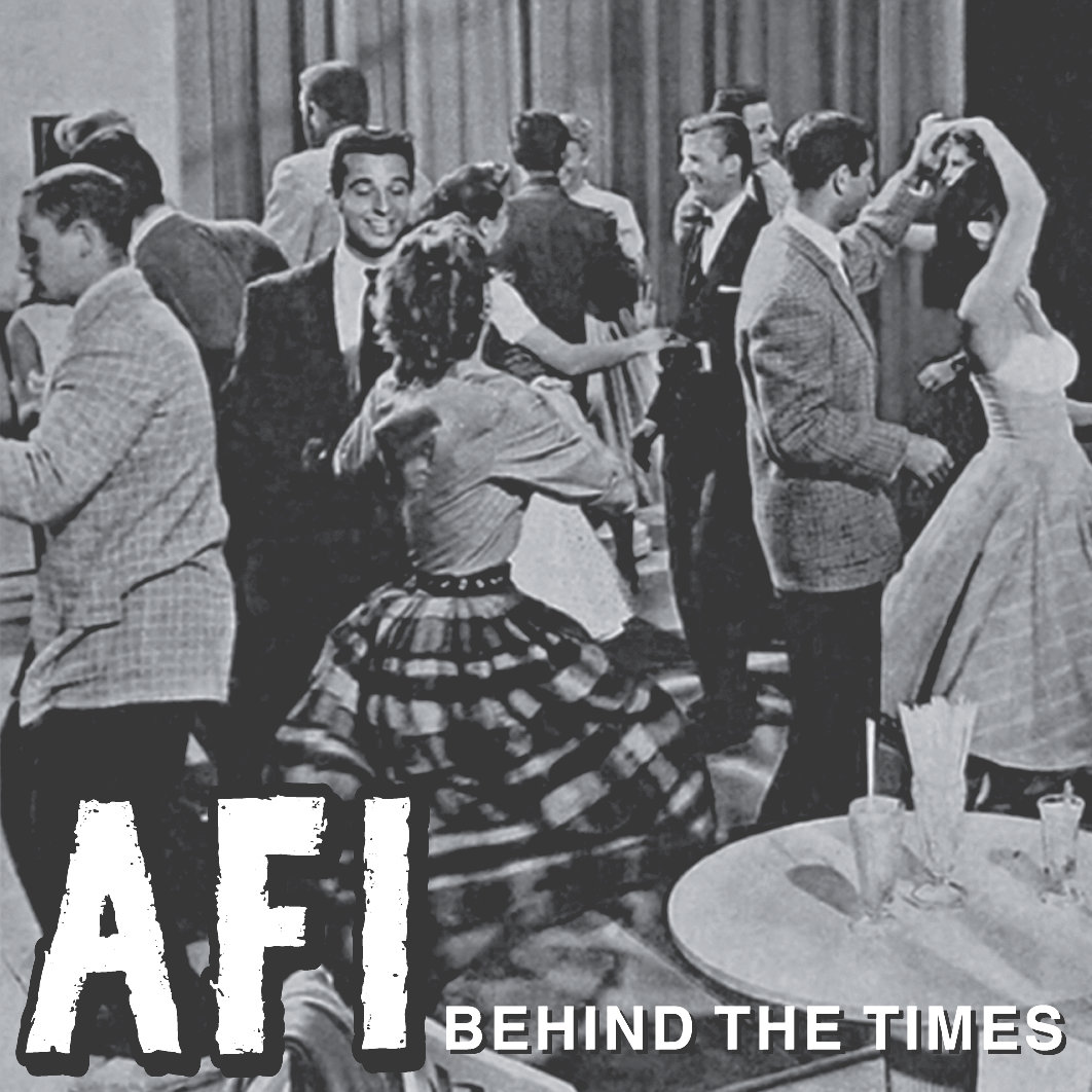 AFI: "BEHIND THE TIMES" 7" VINYL SINGLE