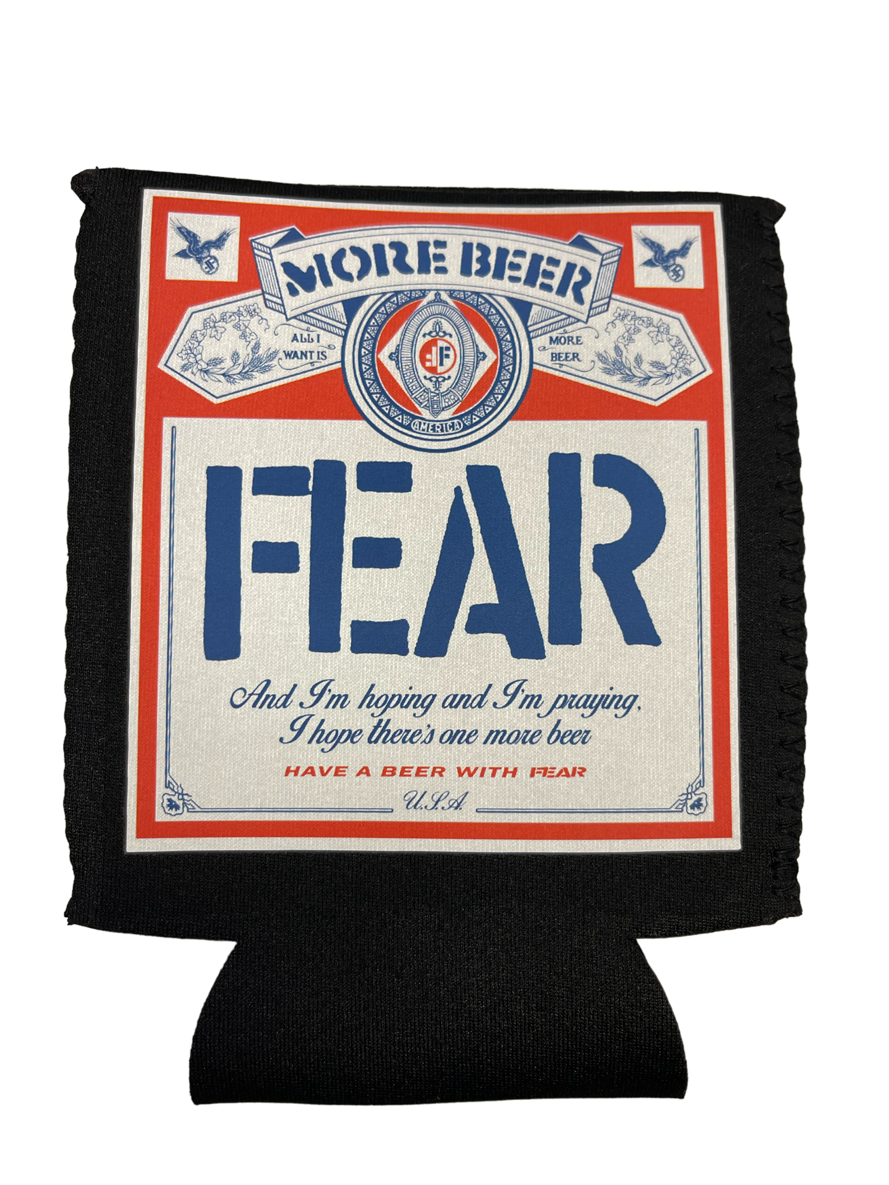 FEAR "MORE BEER" BEER LABEL CAN AND BOTTLE INSULATOR